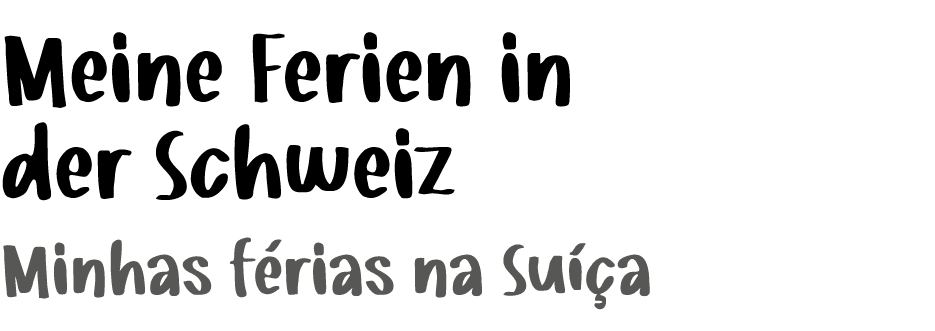 Meine Ferien in der Schweiz ﻿Minhas f rias na Su a