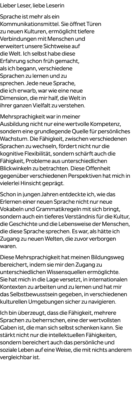 Lieber Leser, liebe Leserin Sprache ist mehr als ein Kommunikationsmittel. Sie ffnet T ren zu neuen Kulturen, erm gl...