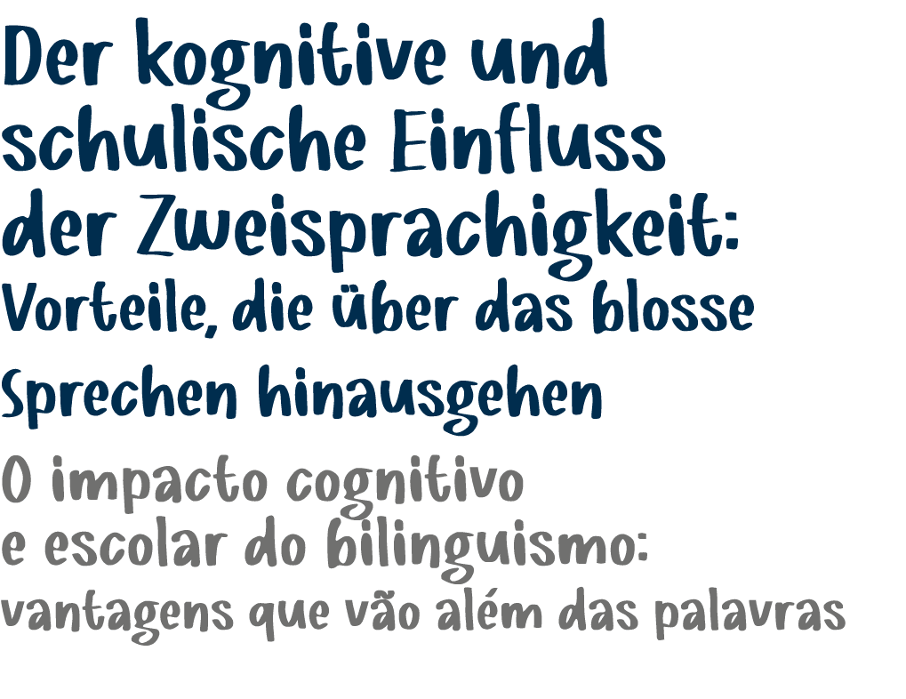 Der kognitive und schulische Einfluss der Zweisprachigkeit: Vorteile, die ber das blosse Sprechen hinausgehen ﻿O imp...