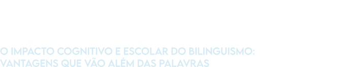Der kognitive und schulische Einfluss der Zweisprachigkeit: Vorteile, die ber das blosse Sprechen hinausgehen O impa...