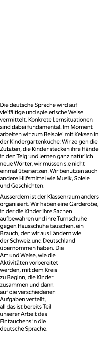 Wie schafft man eine Umgebung, in der junge Kinder in die deutsche Sprache eintauchen k nnen? Welche Mittel und Strat...