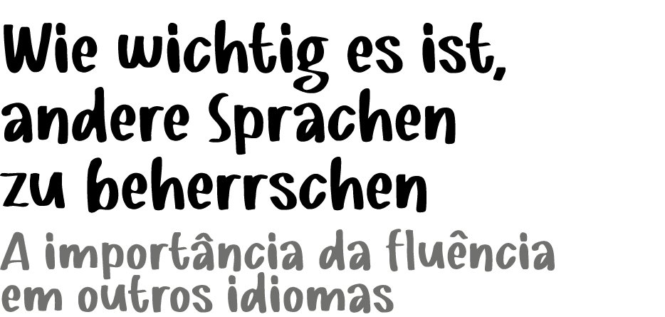 Wie wichtig es ist, andere Sprachen zu beherrschen ﻿A import ncia da flu ncia em outros idiomas