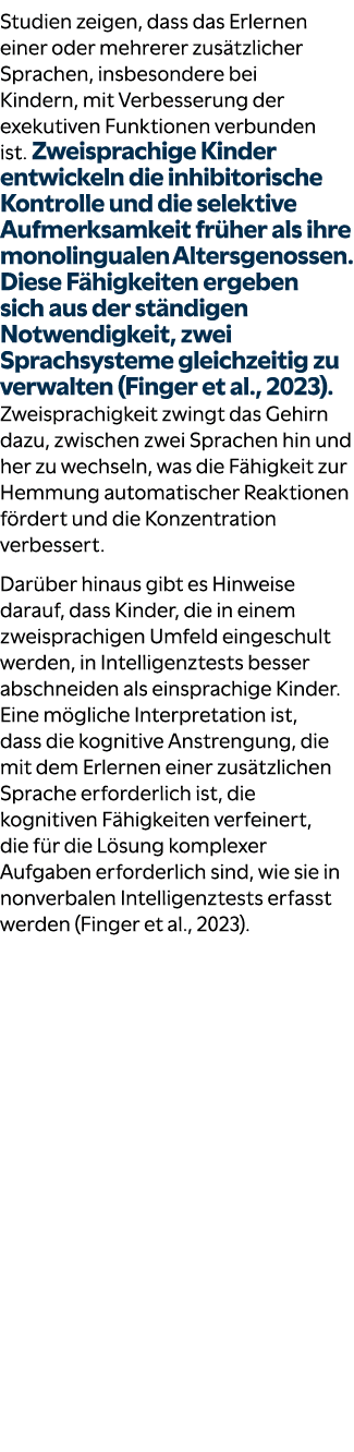 Studien zeigen, dass das Erlernen einer oder mehrerer zus tzlicher Sprachen, insbesondere bei Kindern, mit Verbesseru...