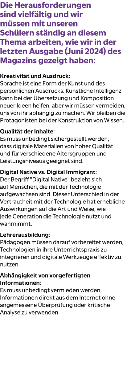 Die Herausforderungen sind vielf ltig und wir m ssen mit unseren Sch lern st ndig an diesem Thema arbeiten, wie wir i...