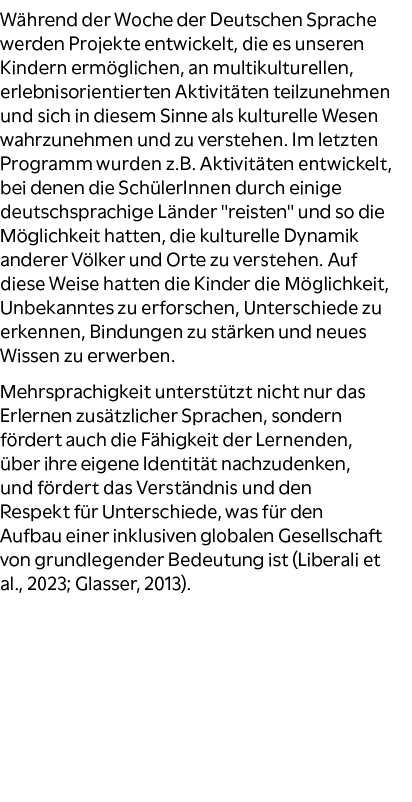 W hrend der Woche der Deutschen Sprache werden Projekte entwickelt, die es unseren Kindern erm glichen, an multikultu...