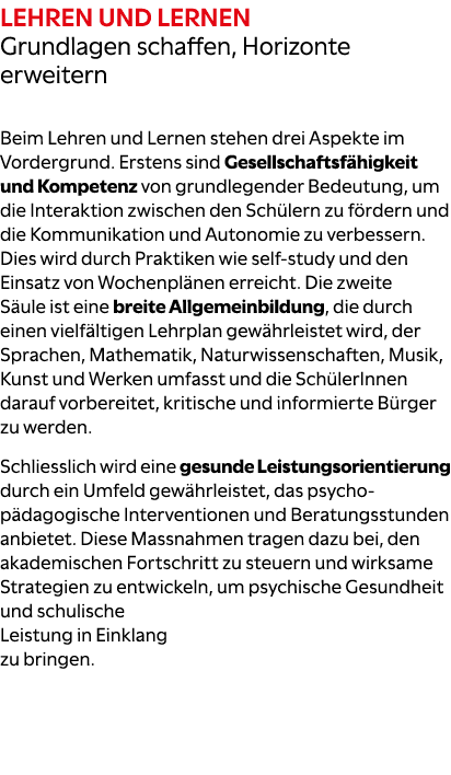 Lehren und Lernen Grundlagen schaffen, Horizonte erweitern Beim Lehren und Lernen stehen drei Aspekte im Vordergrund....