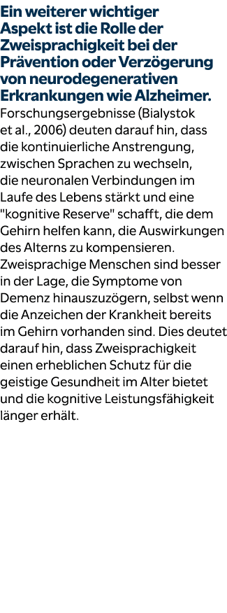 Ein weiterer wichtiger Aspekt ist die Rolle der Zweisprachigkeit bei der Pr vention oder Verz gerung von neurodegener...