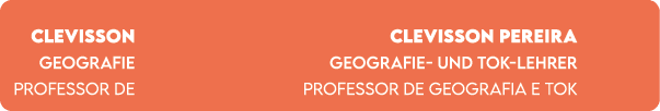 Clevisson CLEVISSON PEREIRA Geografie GEOGRAFIE UND TOK LEHRER Professor de professor de Geografia e TOK 