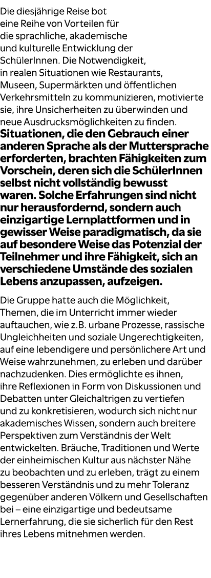 Die diesj hrige Reise bot eine Reihe von Vorteilen f r die sprachliche, akademische und kulturelle Entwicklung der Sc...