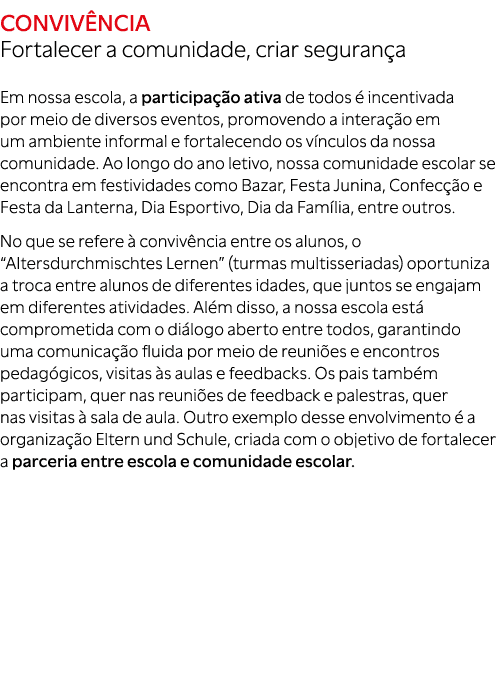 Conviv ncia Fortalecer a comunidade, criar seguran a Em nossa escola, a participa o ativa de todos   incentivada por...