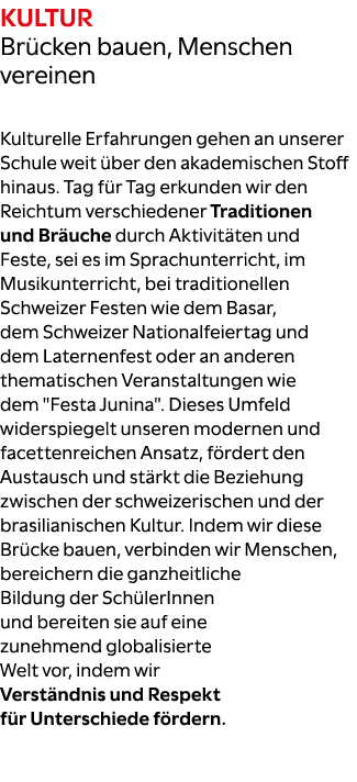 Kultur Br cken bauen, Menschen vereinen Kulturelle Erfahrungen gehen an unserer Schule weit ber den akademischen Sto...