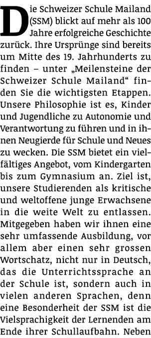 Die Schweizer Schule Mailand (SSM) blickt auf mehr als 100 Jahre erfolgreiche Geschichte zurück  Ihre Ursprünge sind    