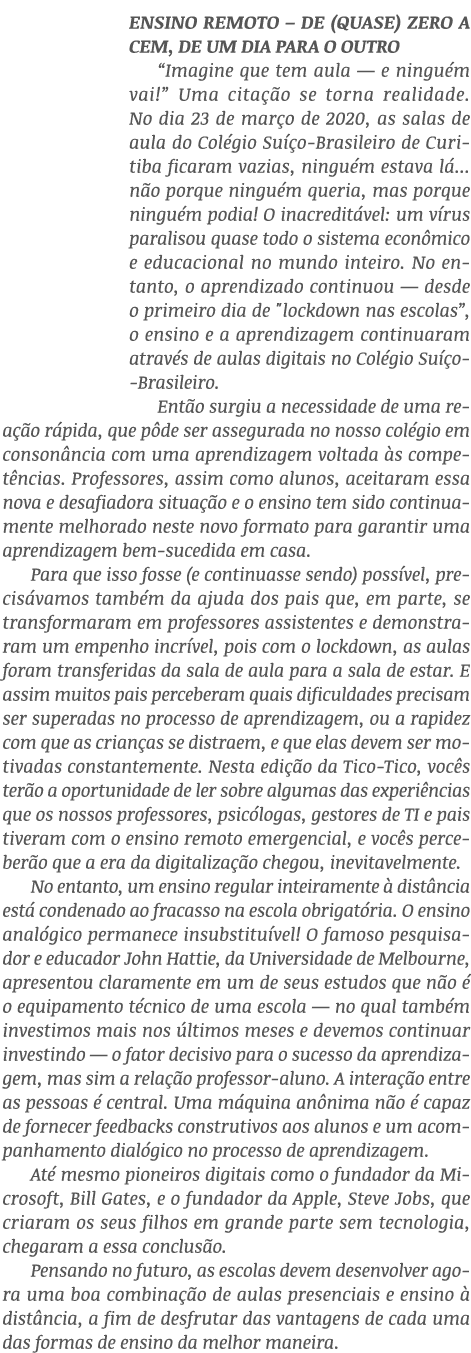 Ensino Remoto   de (quase) zero a cem, de um dia para o outro  Imagine que tem aula — e ninguém vai   Uma citação se    