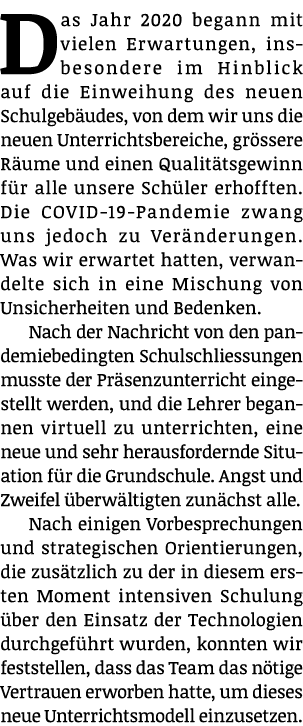 Das Jahr 2020 begann mit vielen Erwartungen, insbesondere im Hinblick auf die Einweihung des neuen Schulgebäudes, von   