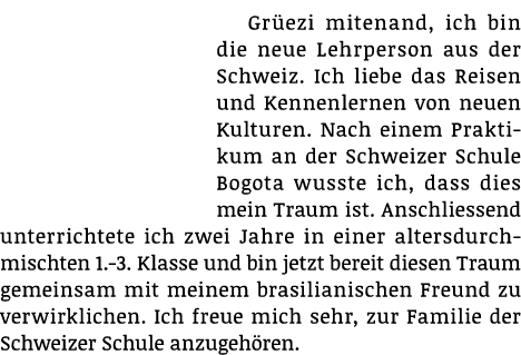 Grüezi mitenand, ich bin die neue Lehrperson aus der Schweiz  Ich liebe das Reisen und Kennenlernen von neuen Kulture   