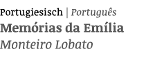 Portugiesisch   Português Memórias da Emília Monteiro Lobato