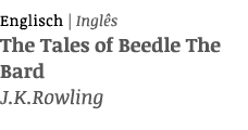 Englisch   Inglês The Tales of Beedle The Bard J K Rowling