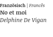 Französisch   Francês No et moi Delphine De Vigan