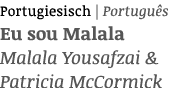 Portugiesisch   Português Eu sou Malala Malala Yousafzai & Patricia McCormick