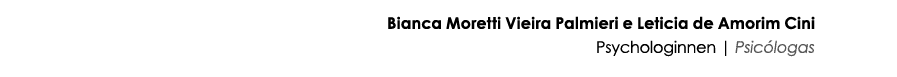 Bianca Moretti Vieira Palmieri e Leticia de Amorim Cini Psychologinnen   Psicólogas