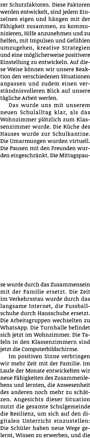 rer Schutzfaktoren  Diese Faktoren werden entwickelt, sind jedem Einzelnen eigen und hängen mit der Fähigkeit zusamme   