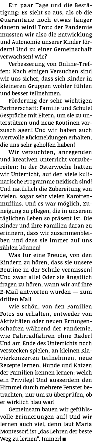 Ein paar Tage und die Bestätigung: Es sieht so aus, als ob die Quarantäne noch etwas länger dauern wird  Trotz der Pa   