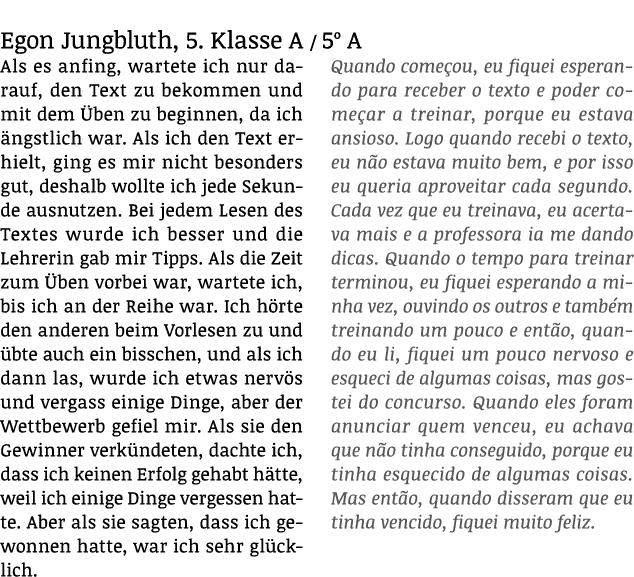 Egon Jungbluth, 5  Klasse A   5  A Als es anfing, wartete ich nur darauf, den Text zu bekommen und mit dem Üben zu be   
