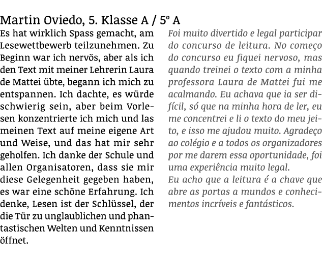 Martin Oviedo, 5  Klasse A   5  A Es hat wirklich Spass gemacht, am Lesewettbewerb teilzunehmen  Zu Beginn war ich ne   