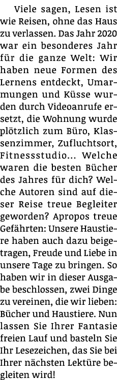 Viele sagen, Lesen ist wie Reisen, ohne das Haus zu verlassen  Das Jahr 2020 war ein besonderes Jahr für die ganze We   