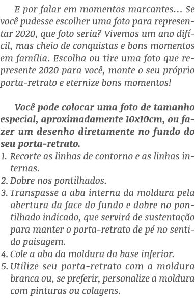 E por falar em momentos marcantes  Se você pudesse escolher uma foto para representar 2020, que foto seria  Vivemos u   