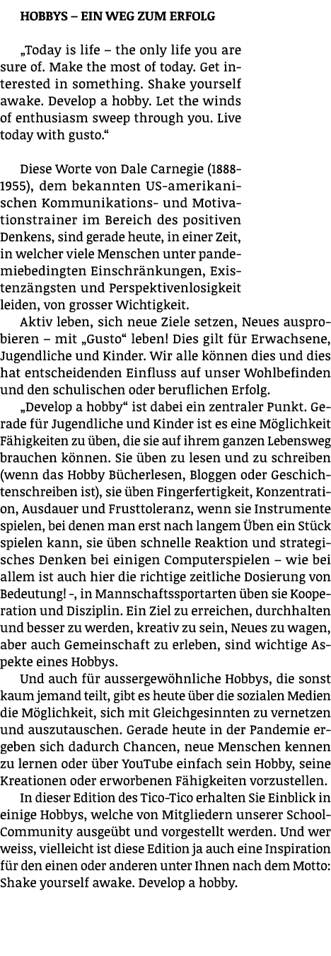 Hobbys   ein Weg zum Erfolg  Today is life   the only life you are sure of  Make the most of today  Get interested in   