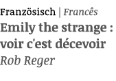 Französisch   Francês Emily the strange : voir c'est décevoir Rob Reger