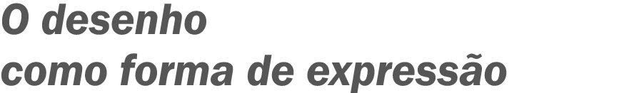 O desenho como forma de expressão