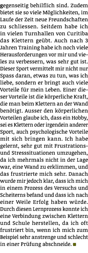 gegenseitig behilflich sind  Zudem bietet sie so viele Möglichkeiten, im Laufe der Zeit neue Freundschaften zu schlie   