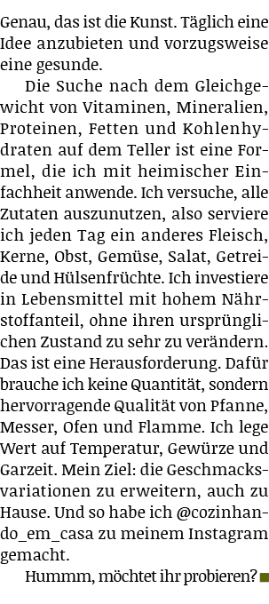 Genau, das ist die Kunst  Täglich eine Idee anzubieten und vorzugsweise eine gesunde  Die Suche nach dem Gleichgewich   