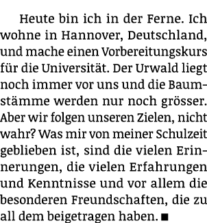 Heute bin ich in der Ferne  Ich wohne in Hannover, Deutschland, und mache einen Vorbereitungskurs für die Universität   