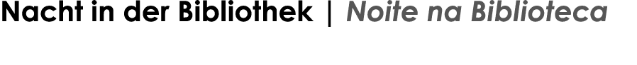 Nacht in der Bibliothek   Noite na Biblioteca 