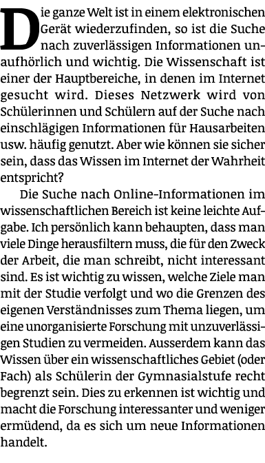 Die ganze Welt ist in einem elektronischen Gerät wiederzufinden, so ist die Suche nach zuverlässigen Informationen un   