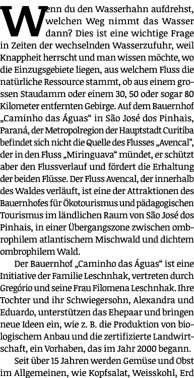 Wenn du den Wasserhahn aufdrehst, welchen Weg nimmt das Wasser dann  Dies ist eine wichtige Frage in Zeiten der wechs   