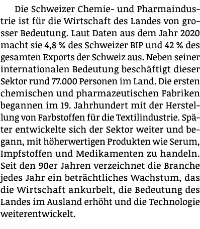 Die Schweizer Chemie- und Pharmaindustrie ist für die Wirtschaft des Landes von grosser Bedeutung  Laut Daten aus dem   