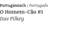 Portugiesisch   Português O Homem-Cão #1 Dav Pilkey