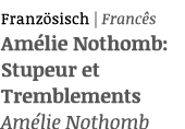 Französisch   Francês Amélie Nothomb: Stupeur et Tremblements Amélie Nothomb