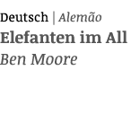 Deutsch   Alemão Elefanten im All Ben Moore