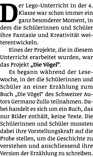 Der Lego-Unterricht in der 4  Klasse war schon immer ein ganz besonderer Moment, in dem die Schülerinnen und Schüler    