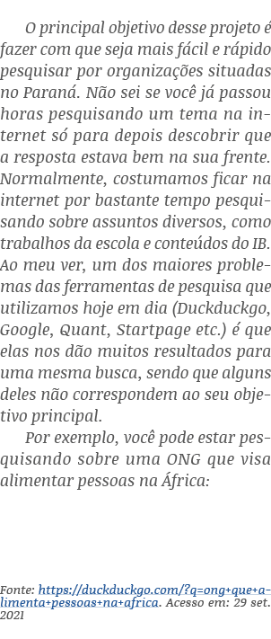 O principal objetivo desse projeto é fazer com que seja mais fácil e rápido pesquisar por organizações situadas no Pa   