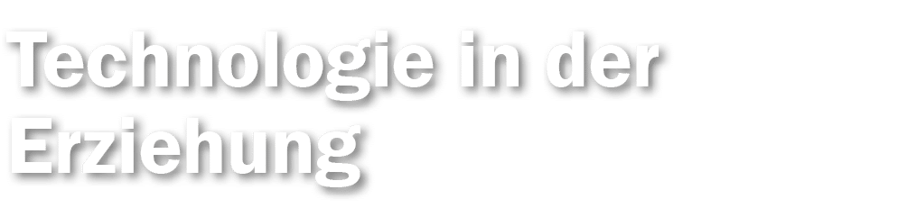 Technologie in der Erziehung