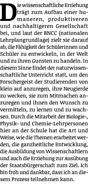 Die wissenschaftliche Erziehung trägt zum Aufbau einer humaneren, produktiveren und nachhaltigeren Gesellschaft bei,    