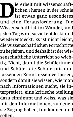 Die Arbeit mit wissenschaftlichen Themen in der Schule ist etwas ganz Besonderes und eine Herausforderung  Die Wissen   