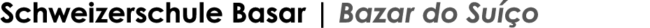 Schweizerschule Basar   Bazar do Suíço