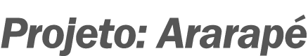 Projeto: Ararapé
